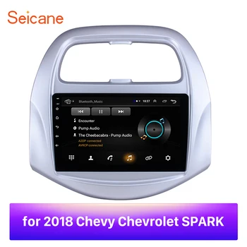Seicane 9 инча Android 8,1 Автомобилен GPS Навигатор Радио Мултимедиен Плеър за Шевролет Chevrolet SPARK 2018 подкрепа Carplay ГУМИТЕ DVR