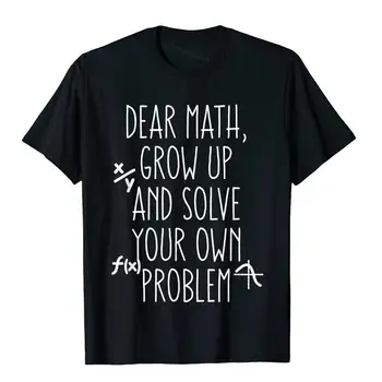 Забавна математическа цитат за момичета, момчета, юноши, мъже, жени, Скъпа математическа тениска, тениски, евтини обикновен памук, мъжки тениски в готически стил